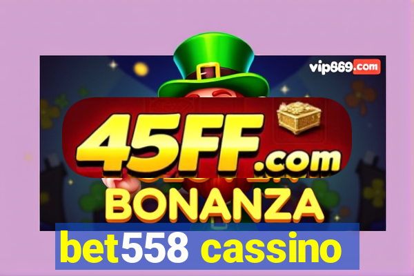 bet558 cassino